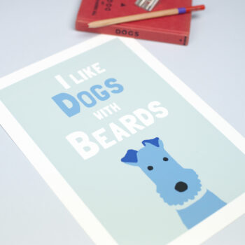 i like dogs with beards print - Forever foxed terrier dog products
